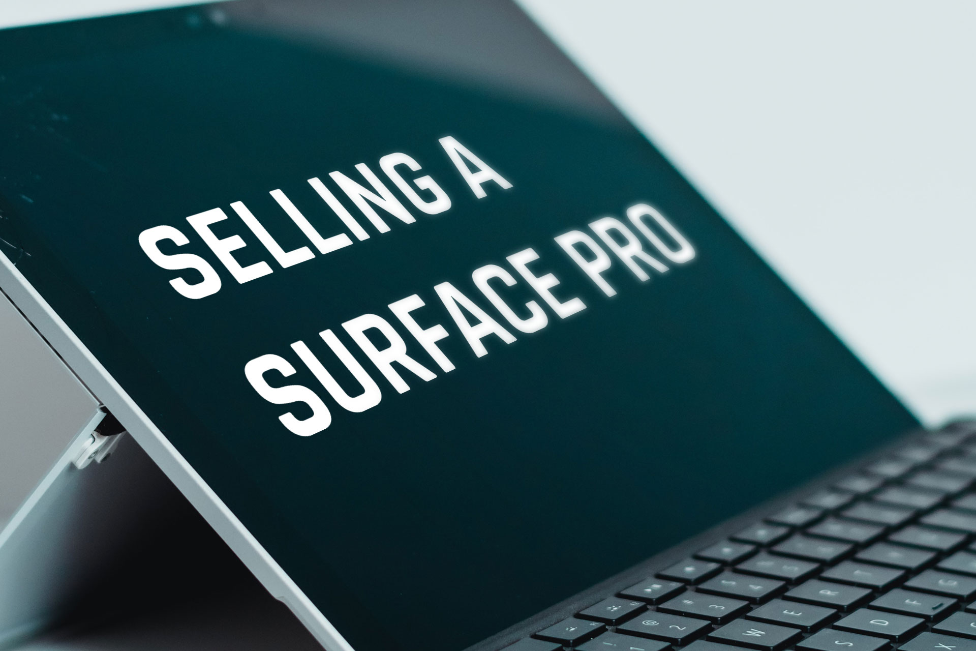 What are some key steps to take for someone selling a Microsoft surface?